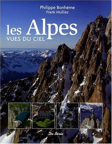 Les Alpes vues du ciel – Philippe Bonhème – 2008