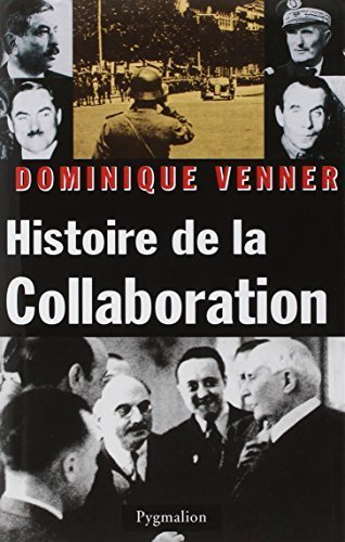 Histoire de la Collaboration – Dominique Venner – 2000