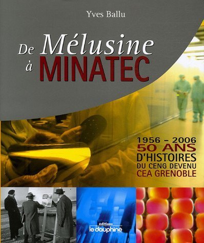 De Mélusine à Minatec 1956-2006 – Yves Ballu – 1942