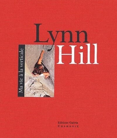Ma vie à la verticale – Lynn Hill, Greg Child – 1960