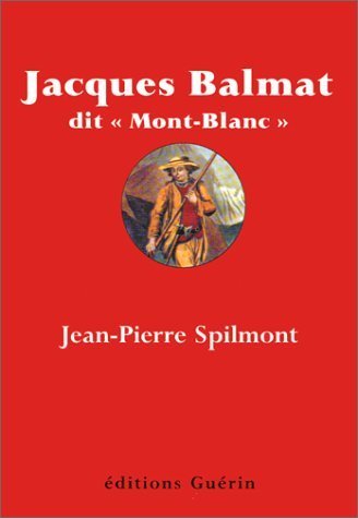 Jacques Balmat dit Mont-Blanc – Jean-Pierre Spilmont – 2003