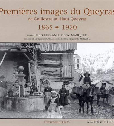 Premières images du Queyras – Henri Ferrand, Pierre Marquet, Céleste Fournier – 1952
