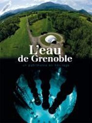 L’eau de Grenoble – Béatrice Méténier – 2020