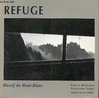 Refuge – Sabine Vogel-Hargous, Gunter Vogel, Théodore Vogel – 1990