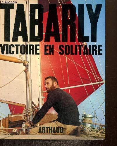 Victoire en solitaire – Collection Mer – TABARLY Eric – 1974