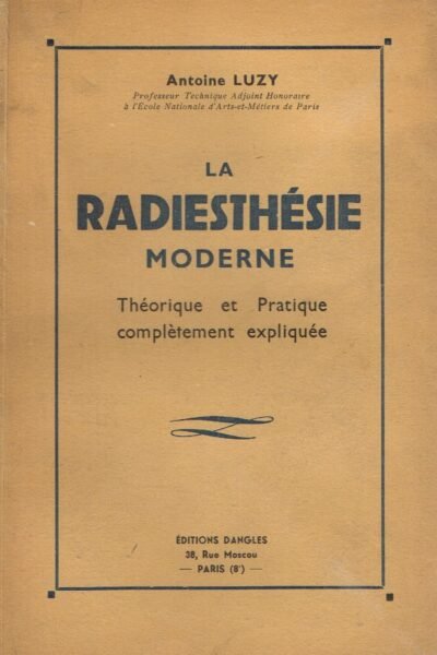 La Radiesthésie moderne – Antoine Luzy – 1943