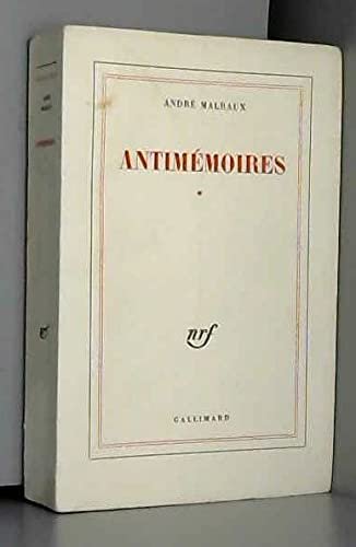 Antimémoires  – première partie – MALRAUX André – 1967
