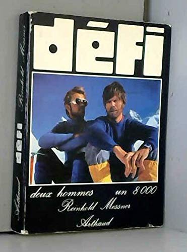 DEFI : DEUX HOMMES UN 8000 – Reinhold Messner, Bittebierre – 1976