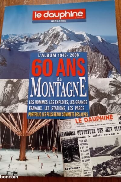 60 ans de montagne – LE DAUPHINE LIBERE Hors-série – 2008