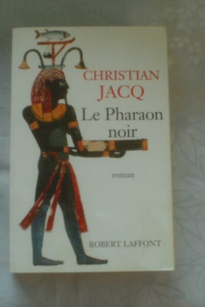 Le Pharaon noir – Christian Jacq – 1967