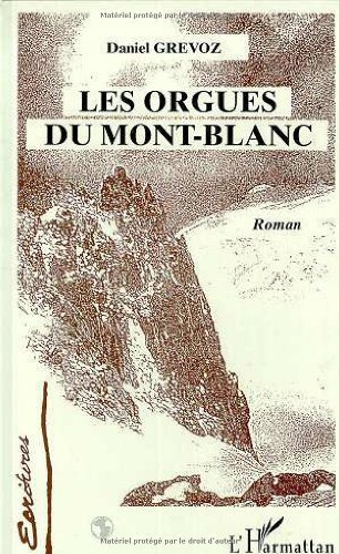 Les orgues du Mont-Blanc – Daniel Grevoz – 2000