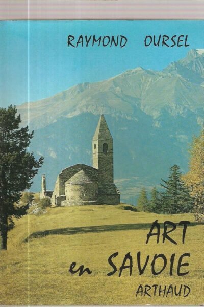 Art en Savoie – Raymond Oursel – 2007