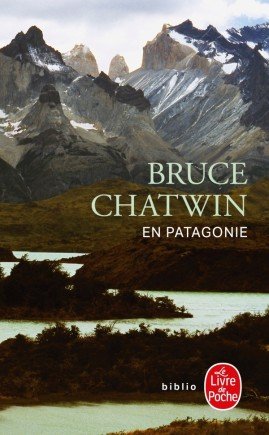 En Patagonie – Bruce Chatwin – 1995