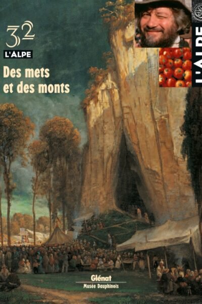 Des mets et des monts – REVUE L’ALPE 34 – 2005