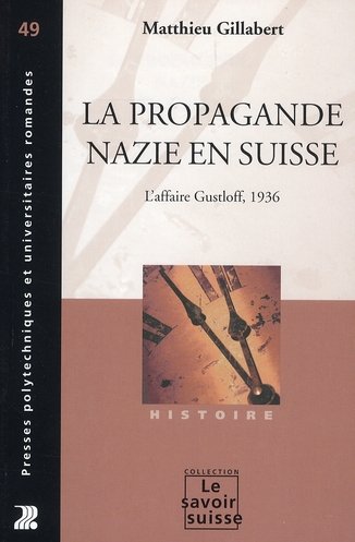La propagande nazie en Suisse – Matthieu Gillabert – 2021