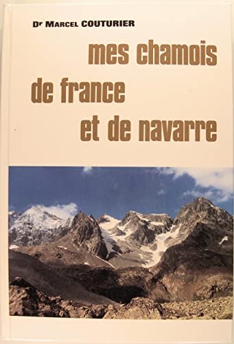 Mes chamois de France et de Navarre – Marcel Couturier – 2013