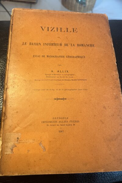 Vizille et le bassin inférieur de la Romanche – ALLIX  André – 1917