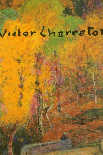 Victor Charreton vie et œuvre 1864-1936   – Robert Chatin – 1995