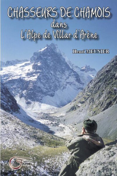 Chasseurs  de Chamois, dans l’Alpe de Villar d’Arène –  Meunier Henri – 2006