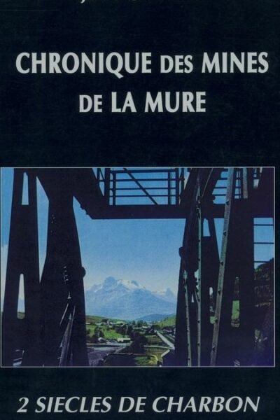 Chronique des mines de la Mure – Jean Garnier – 2001