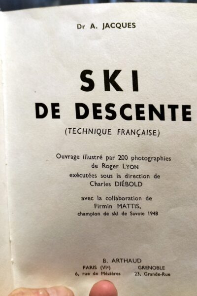 Ski de descente – Technique moderne –  JACQUES A – 1950
