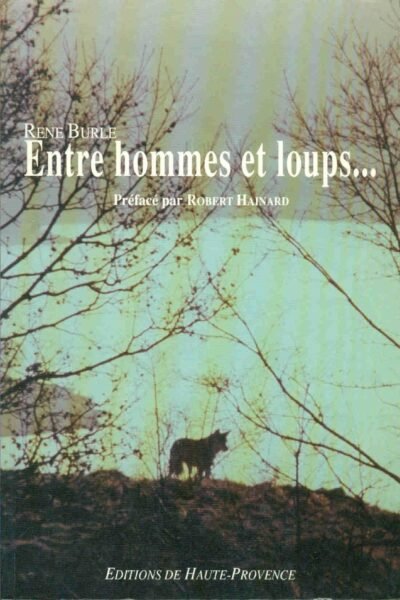 Entre hommes et loups… – René Burle – 1993