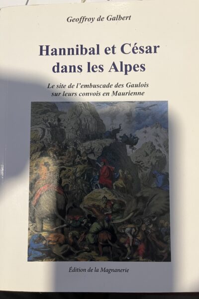 Hannibal et César dans les Alpes – Geoffroy de Galbert – 2010