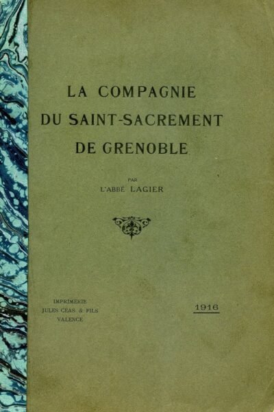 La compagnie du saint Sacrement de Grenoble –  Lagier l’Abbé