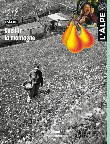 Cueillir la montagne – Revue de l&rsquo;Alpe – 2004