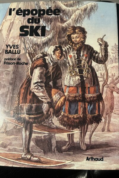 l&rsquo;épopée du ski – Ballu Yves – 1981