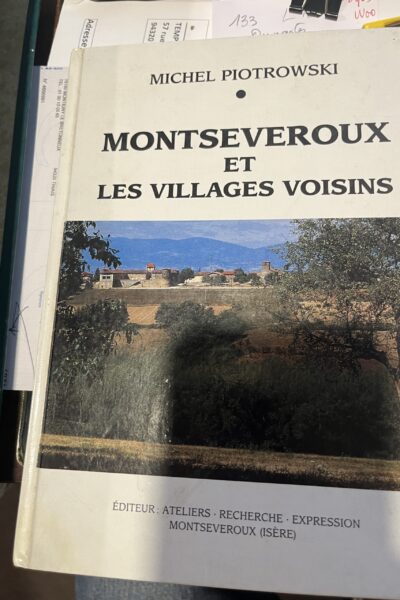 Montseveroux et les villages voisins – PIOTROWSKI Michel – 1991