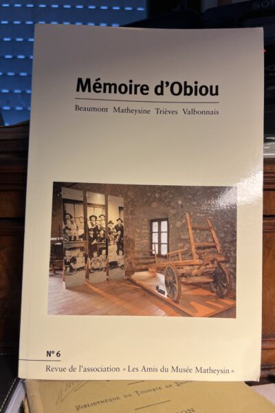 Mémoire d&rsquo;Obiou 6 – Les Amis du Musée Matheysin – 2001