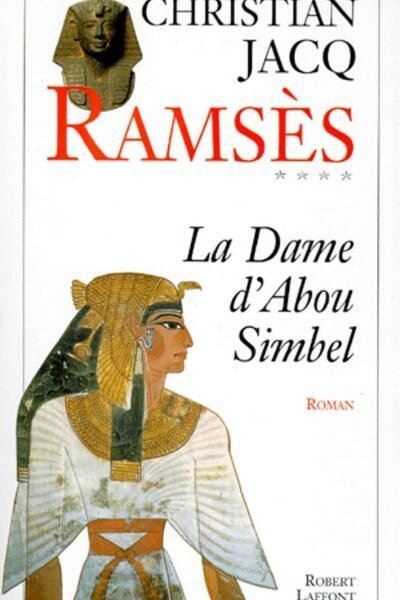Ramsès La dame d’Abou Simbel – tome 4 – JACQ Christian – 1996