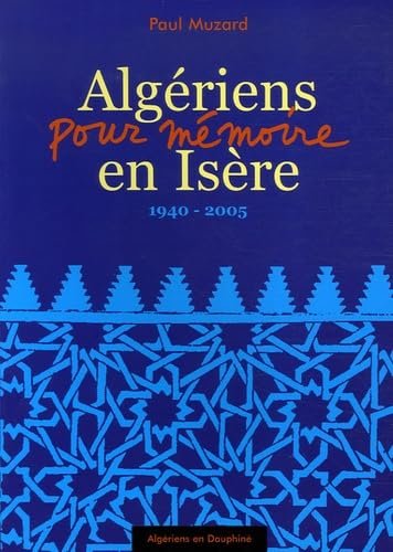 Algériens en Isère – Paul Muzard – 2006