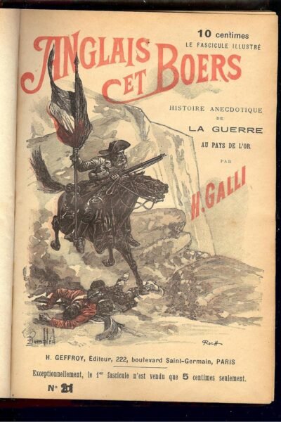 Anglais et Boers, histoire anecdotique de la guerre au pays de l’or – GALLI H.