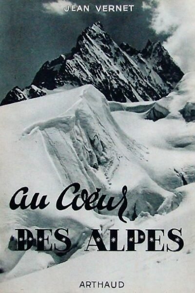 Au coeur des Alpes – VERNET Jean – 1951