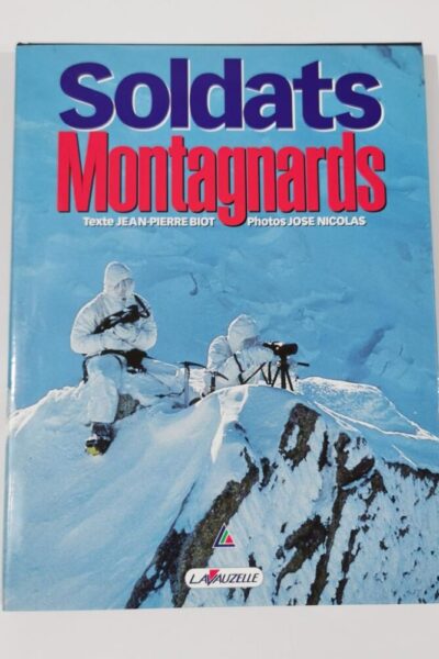 Soldats montagnards – Jean-Pierre Biot – 1994