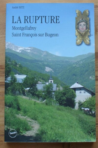 La rupture, Montgellafrey Saint François sur Bugeon – André Bitz – 2008