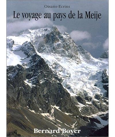 Le voyage au pays de la Meije – Bernard Boyer – 1999