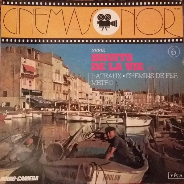 Bruits de la vie n°4 – Chemins de fer – métro – bateaux – Audio-Camera – 1977