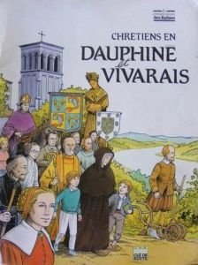 Chrétiens en Dauphiné et Vivarais – Pierre Berthier , Marguerite Grassioulet – 1988