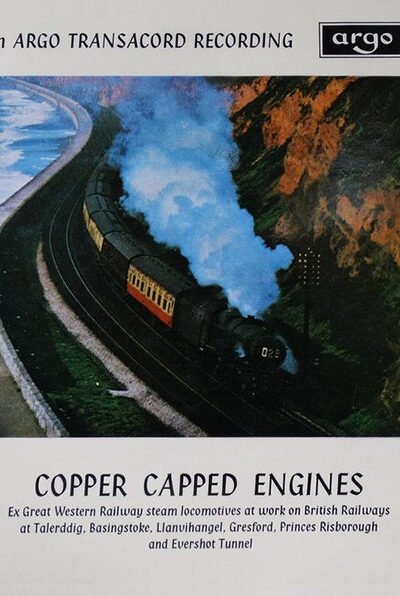 Copper Capped Engines – Ex great western railway steam locomotives at work on British Railways at Talerddig  Basingstoke  – An argo transacord recording – 1969