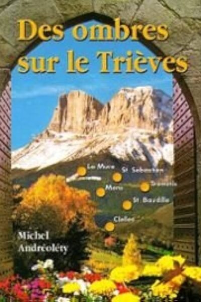 Des ombres sur le Trièves – Michel Andréoléty – 2001