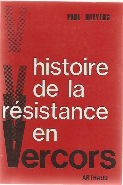Histoire de la Résistance en Vercors – Paul Dreyfus – 1975