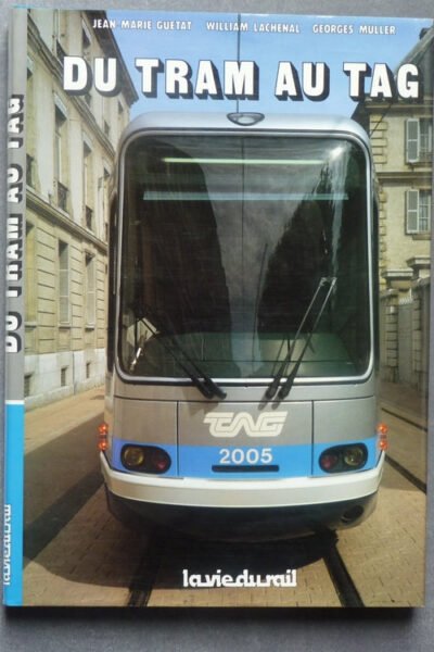Du tram au TAG – Jean-Marie Guétat, Williams Lachenal, Georges Muller – 2020
