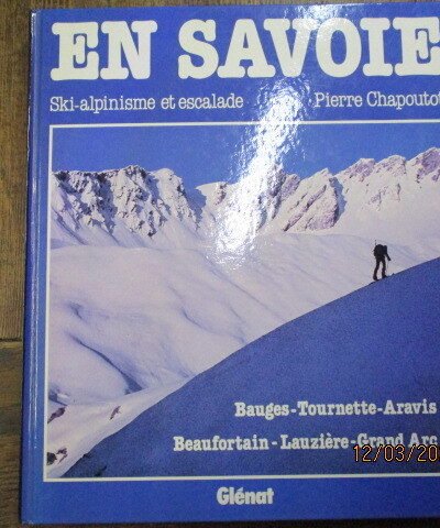 En Savoie, ski-alpinisme et escalade – Pierre Chapoutot – 1985