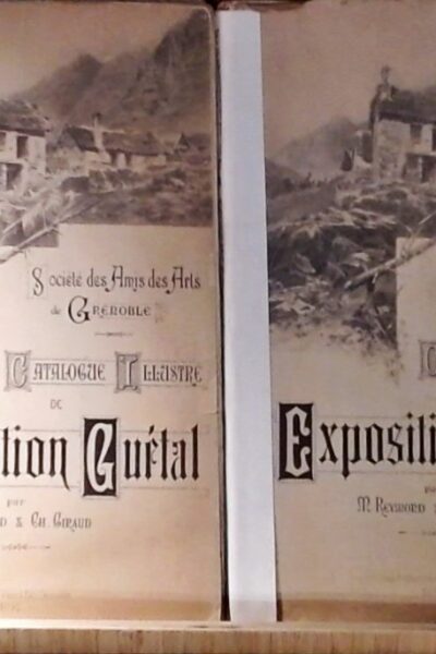 Catalogue Illustré de L&rsquo;Exposition Guétal – Société des Amis des Arts de Grenoble – GIRAUD / REYMOND M. Ch. – 1892