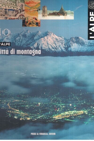 Citta di montagna – REVUES L’ALPE 10 – 2004