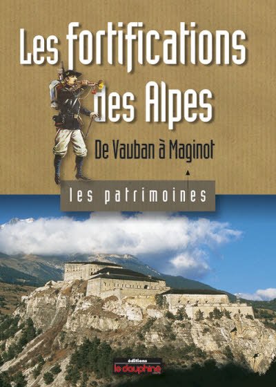 Les fortifications des Alpes – Robert Bornecque – 1998