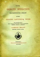 Vita sancti hugonis gratianopolitani episcopi auctore Guigone cartusiensi priori – Bellet Carolus